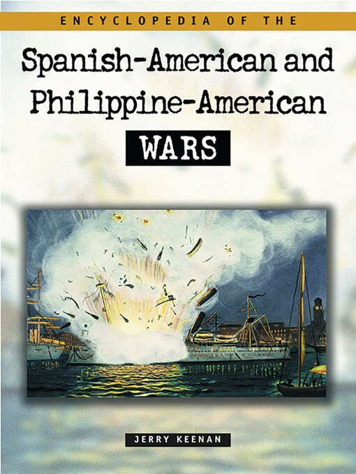 Cover image for Encyclopedia of the Spanish-American and Philippine-American Wars
